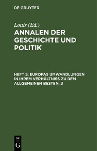 Cover Europas Umwandlungen in ihrem Verhältniß zu dem allgemeinen Besten