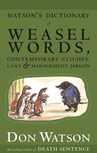 Cover Watson's Dictionary Of Weasel Words