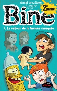 Cover Bine tome 7.2 : Le retour de la banane masquée
