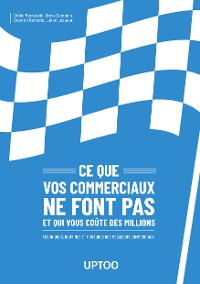 Cover Ce que vos commerciaux ne font pas et qui vous coûte des millions