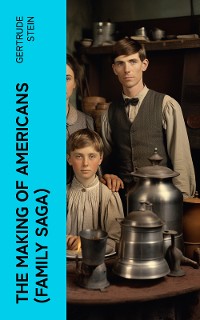 Cover THE MAKING OF AMERICANS (Family Saga)