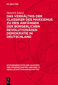 Cover Das Verhältnis der Klassiker des Marxismus zu den Anfängen der bürgerlichen revolutionären Demokratie in Deutschland