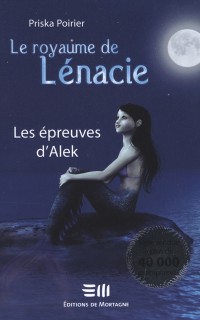 Cover Le royaume de Lénacie T. 1 : Les épreuves d''Alek