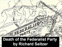 Cover The Death of the Federalist Party