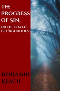 Cover The Progress of Sin, or The Travels of Ungodliness
