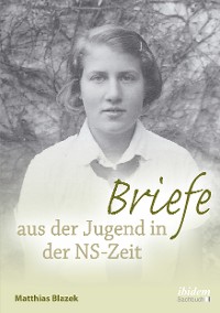 Cover Briefe aus der Jugend in der NS-Zeit