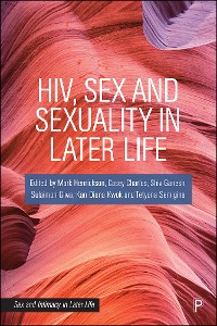 Cover HIV, Sex and Sexuality in Later Life