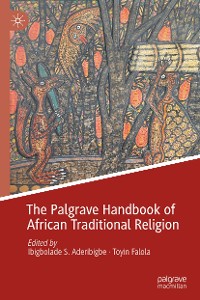 Cover The Palgrave Handbook of African Traditional Religion