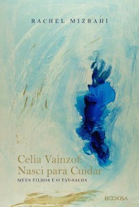 Cover Celia Vainzof: Nasci para Cuidar