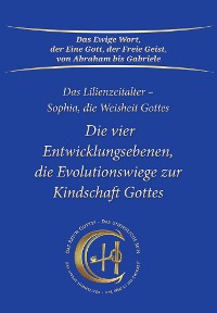 Cover Die vier Entwicklungsebenen, die Evolutionswiege zur Kindschaft Gottes