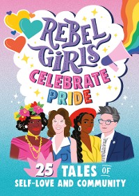 Cover Rebel Girls Celebrate Pride