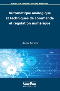 Cover Automatique analogique et techniques de commande et regulation numerique