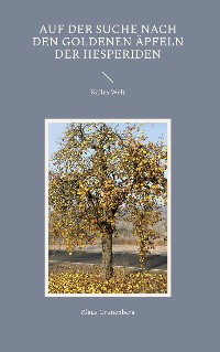 Cover Auf der Suche nach den goldenen Äpfeln der Hesperiden
