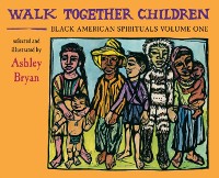 Cover Walk Together Children, Black American Spirituals, Volume One