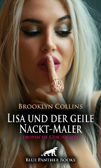 Cover Lisa und der geile Nackt-Maler | Erotische Geschichte