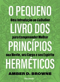 Cover O pequeno livro dos princípios herméticos