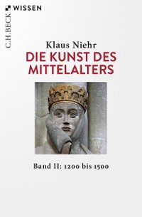 Cover Die Kunst des Mittelalters Band 2: 1200 bis 1500