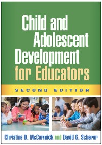Cover Child and Adolescent Development for Educators, Second Edition