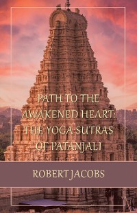 Cover Path to the Awakened Heart: the Yoga Sutras of Patanjali