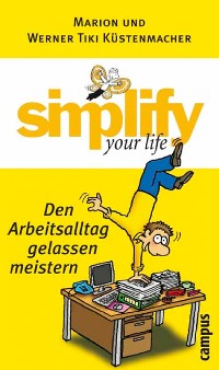 Cover simplify your life - Den Arbeitsalltag gelassen meistern