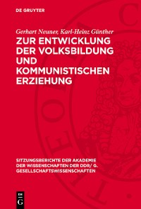 Cover Zur Entwicklung der Volksbildung und kommunistischen Erziehung