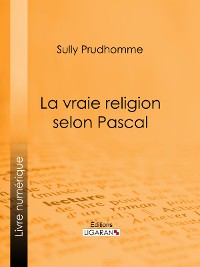 Cover La vraie religion selon Pascal