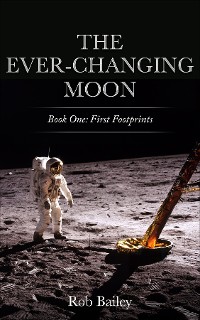 Cover The Ever-Changing Moon: Book One