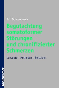 Cover Begutachtung somatoformer Störungen und chronifizierter Schmerzen