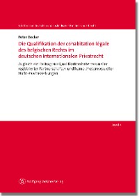 Cover Die Qualifikation der cohabitation légale des belgischen Rechts im deutschen Internationalen Privatrecht