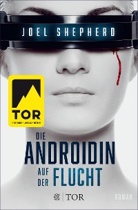 Cover Die Androidin - Auf der Flucht