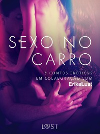 Cover Sexo no carro: 9 contos eróticos em colaboração com Erika Lust