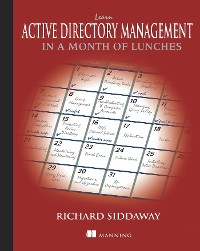 Cover Learn Active Directory Management in a Month of Lunches