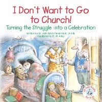 Cover I Don't Want to Go to Church!