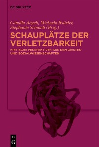 Cover Schauplätze der Verletzbarkeit