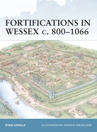 Cover Fortifications in Wessex c. 800–1066