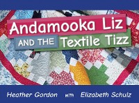 Cover Andamooka Liz and the Textile Tizz