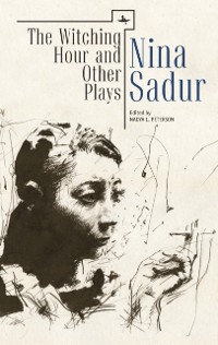 Cover Witching Hour and Other Plays by Nina Sadur