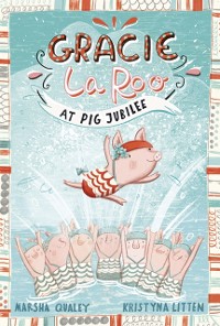 Cover Gracie LaRoo at Pig Jubilee