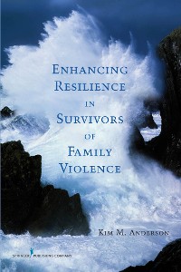 Cover Enhancing Resilience in Survivors of Family Violence