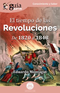 Cover GuíaBurros: El tiempo de las Revoluciones