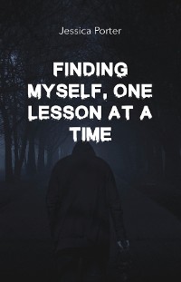 Cover Finding Myself, One Lesson At A Time