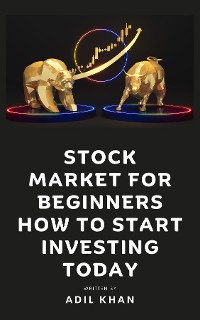 Cover Stock Market For Beginners - How To Start Investing Today