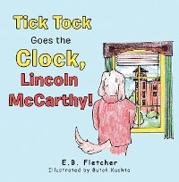 Cover Tick Tock Goes the Clock, Lincoln Mccarthy!