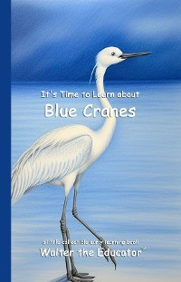 Cover It's Time to Learn about Blue Cranes