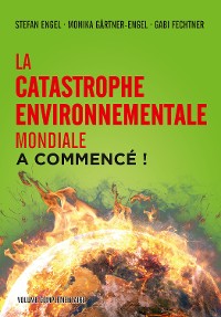 Cover La catastrophe environnementale mondiale a commencé !