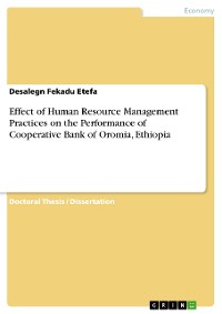 Cover Effect of Human Resource Management Practices on the Performance of Cooperative Bank of Oromia, Ethiopia