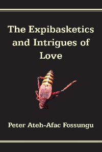 Cover The Expibasketics and Intrigues of Love