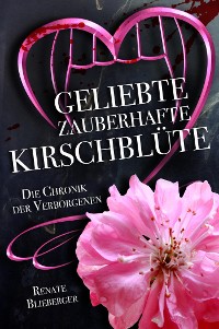 Cover Die Chronik der Verborgenen - Geliebte zauberhafte Kirschblüte
