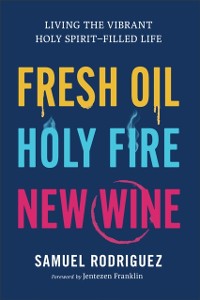 Cover Fresh Oil, Holy Fire, New Wine