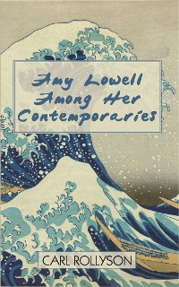 Cover Amy Lowell Among Her Contemporaries